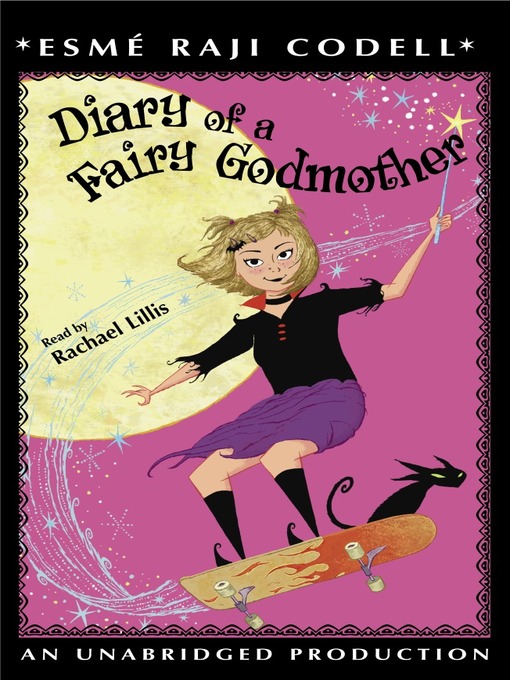Title details for Diary of a Fairy Godmother by Esme Raji Codell - Available